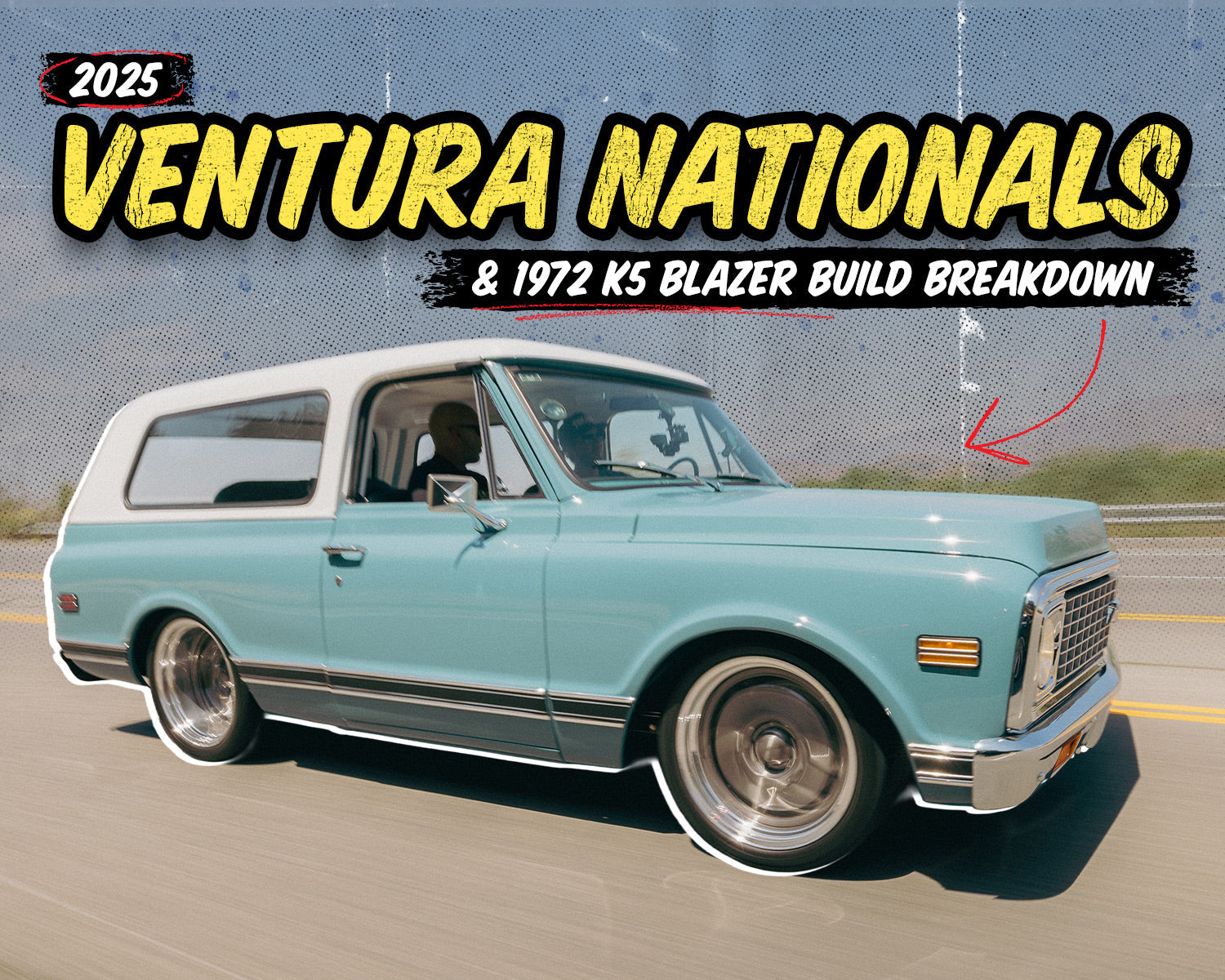 VIDEO] 2025 Ventura Nationals + 1972 Chevy K5 Blazer Build Break
