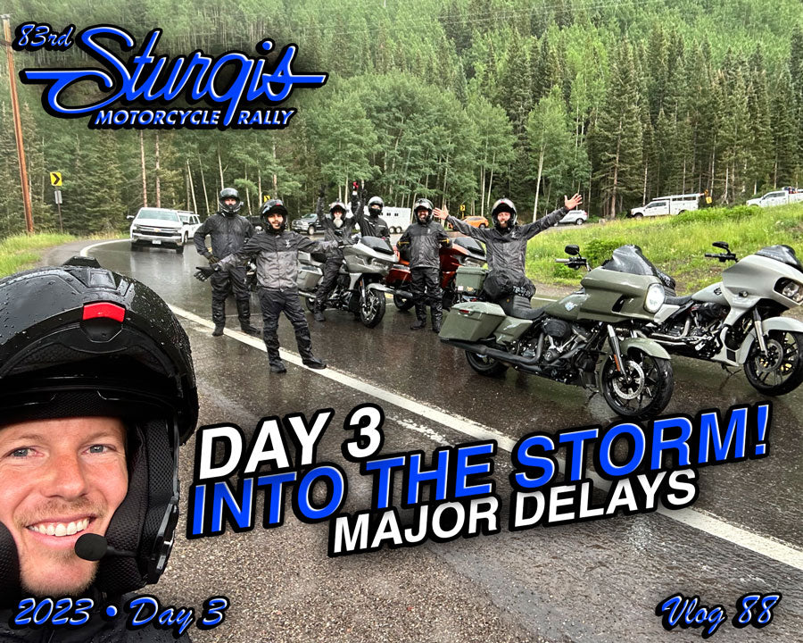 Into the Storm! Major Delays- Day 3 2023 Sturgis