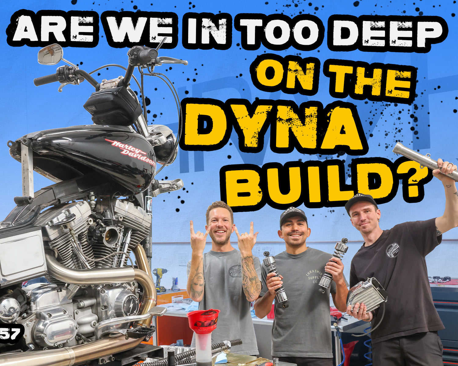 Are We In Too Deep On The Dyna Build?! - Vlog 157 – Thrashin Supply