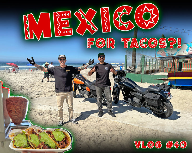 We rode from Los Angeles to Rosarito on our Harley's for tacos! - Vlog #40