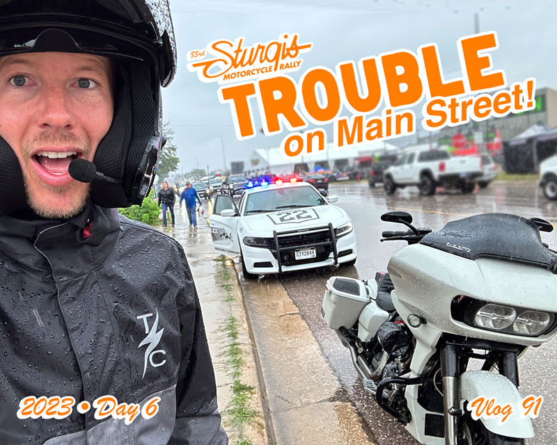 2023 Sturgis Day 6 - Trouble On Main Street!