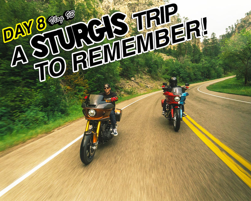DAY 8 At Sturgis 2023 - A TRIP TO REMEMBER!
