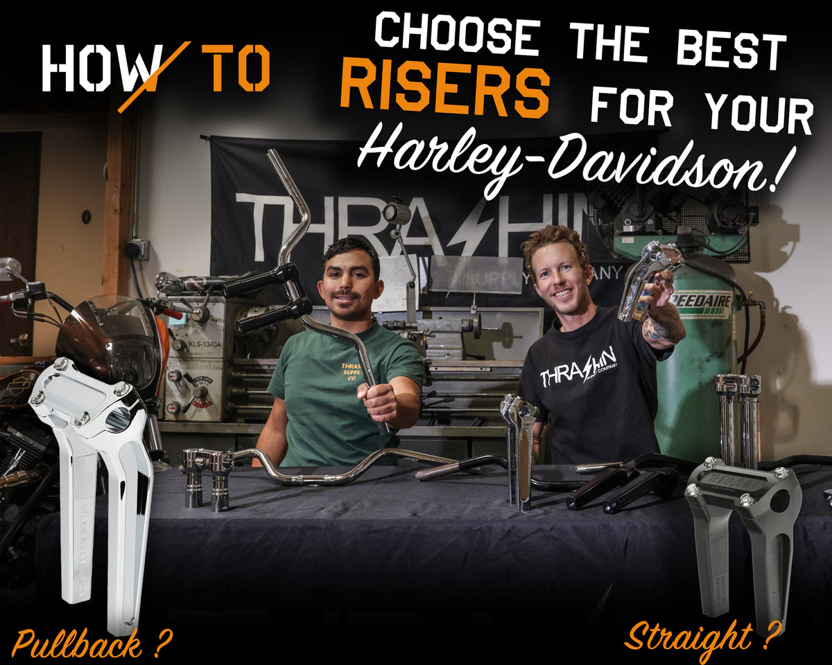 How To: Choose the best risers for your Harley-Davidson!