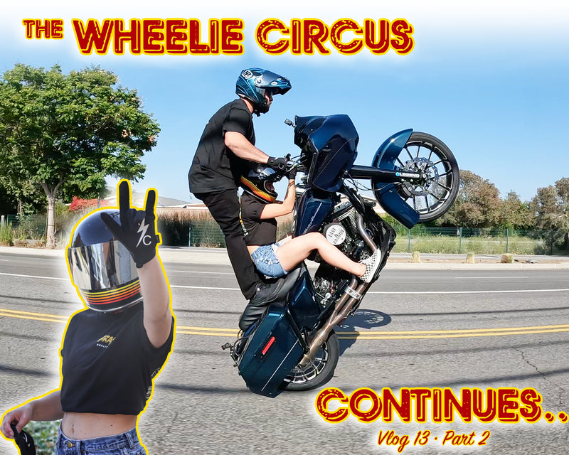 The Wheelie Circus Continues! - Vlog 13 • Part 2